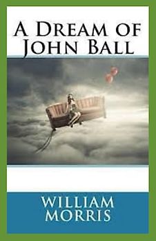 A Dream of John Ball Illustrated