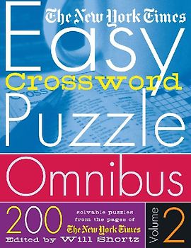 The New York Times Easy Crossword Puzzle Omnibus Volume 2: 200 Solvable Puzzles from the Pages of the New York Times