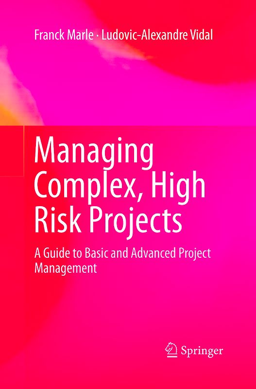 Managing Complex, High Risk Projects