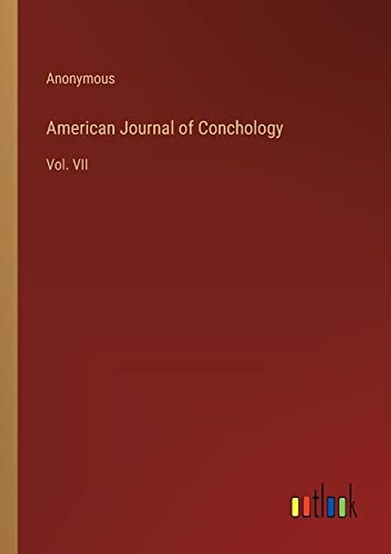 American Journal of Conchology: Vol. VII