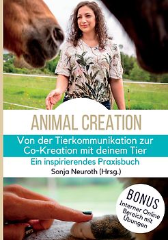 Von der Tierkommunikation zur Co-Kreation: Animal Creation