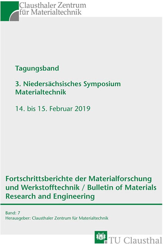 Tagungsband 3. Niedersächsisches Symposium Materialtechnik, 14. bis 15. Februar 2019