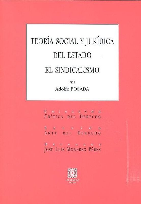 Teoría social y jurídica del estado : el sindicalismo