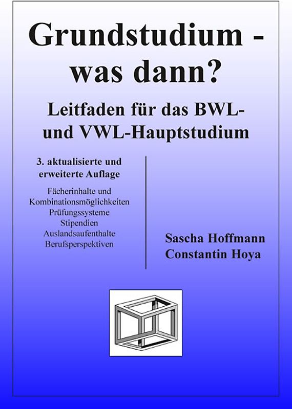 Grundstudium - was dann? Leitfaden für das BWL- und VWL-Hauptstudium