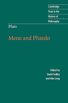 Plato: Meno and Phaedo (Cambridge Texts in the History of Philosophy)