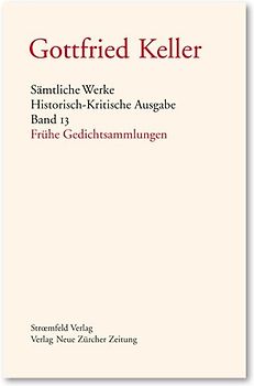 Sämtliche Werke. Historisch-Kritische Ausgabe, Band 13