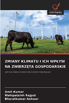 ZMIANY KLIMATU I ICH WP¿YW NA ZWIERZ¿TA GOSPODARSKIE