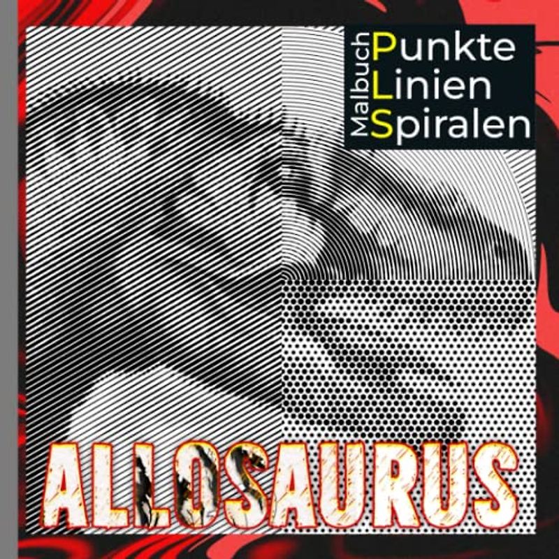 Allosaurus Punkte Linien Spiralen Malbuch: Erforscht 30 Bilder Spiral Malbuch zum Zeichnen von Linien | Als Geschenk für Liebhaber in Groß und Alt | ... | Jeder Anlass | Stressabbau