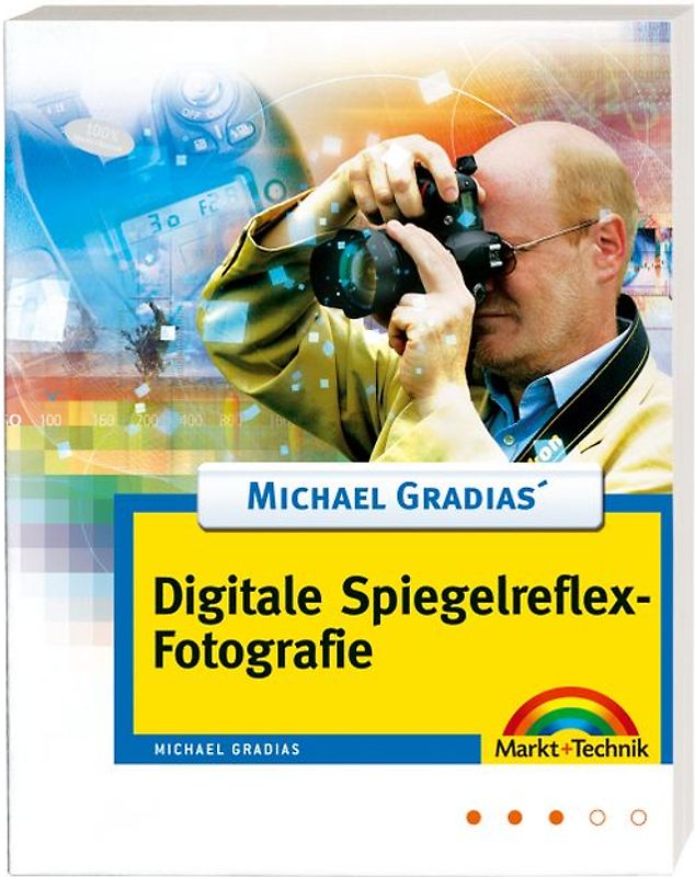 Michael Gradias' Digitale Spiegelreflexfotografie