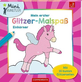 Mein erster Glitzer-Malspaß: Einhörner