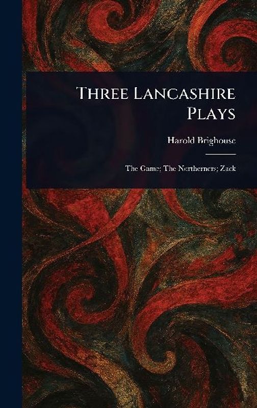 Three Lancashire Plays