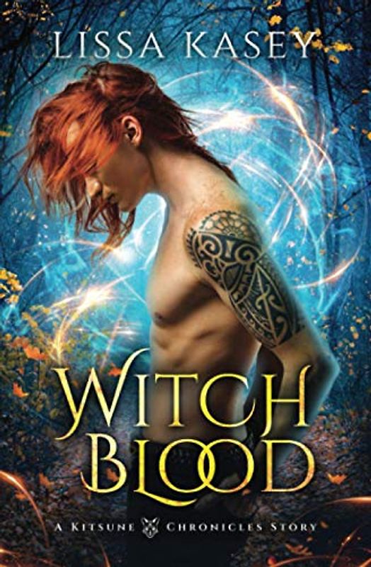 Witchblood: Gay Urban Fantasy Action Adventure Romance Novel (A Kitsune Chronicles Story, Band 1)