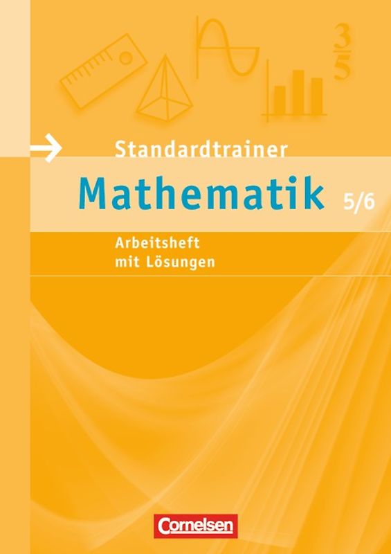 Standardtrainer Mathematik / 5./6. Schuljahr - Arbeitsheft mit eingelegten Musterlösungen