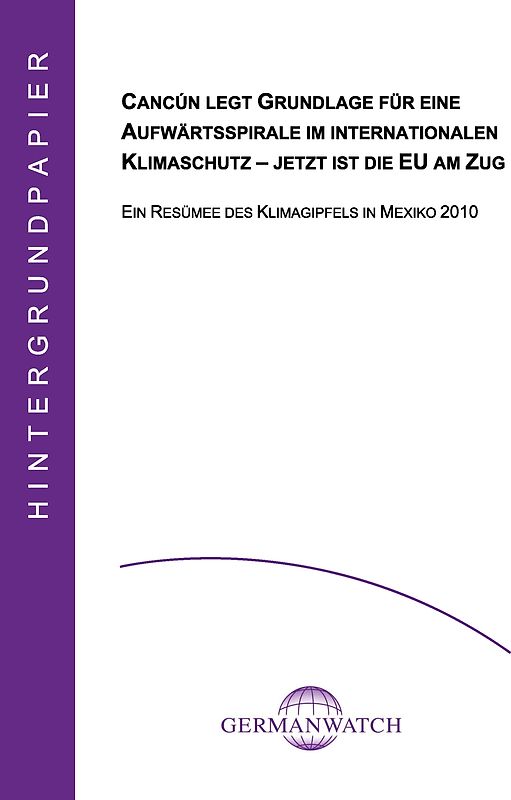 Cancún legt Grundlage für eine Aufwärtsspirale im internationalen Klimaschutz - jetzt ist die EU am Zug