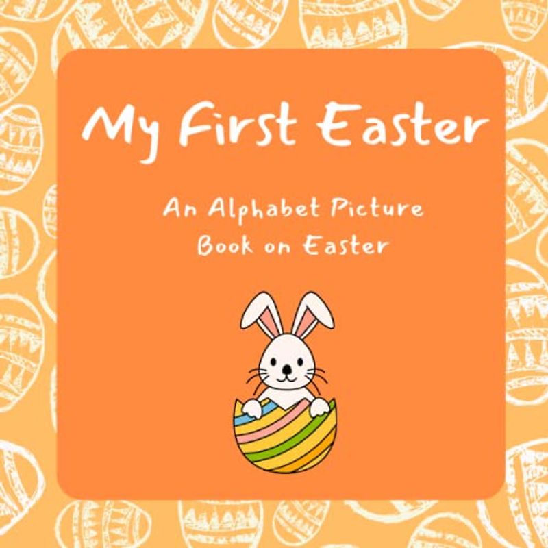 My First Easter: An Alphabet Picture Book of Love | Easter | Lovely Bunny