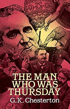The Man Who Was Thursday: A Nightmare - G. K. Chesterton