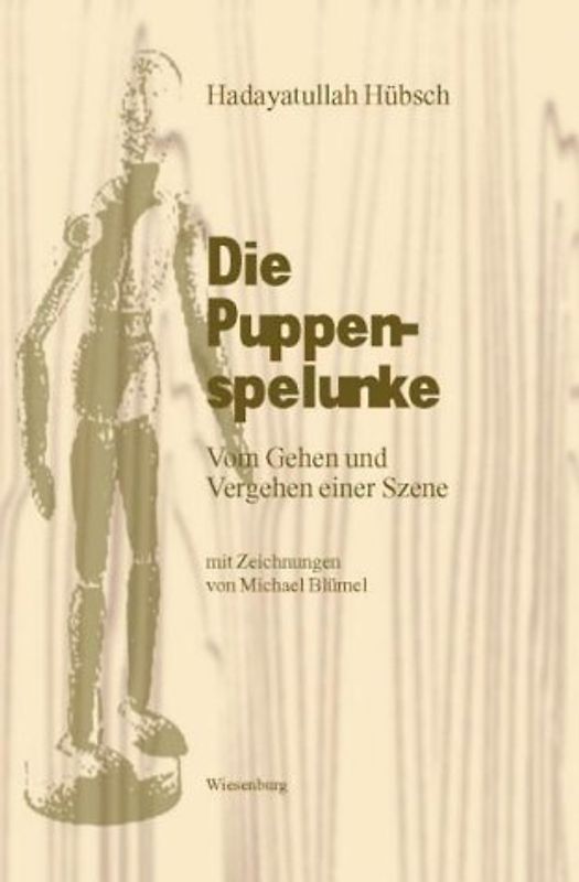 Die Puppenspelunke - Vom Gehen und Vergehen einer Szene