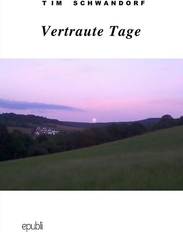 Vertraute Tage