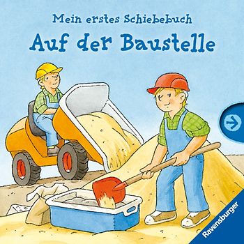 Mein erstes Schiebebuch: Auf der Baustelle