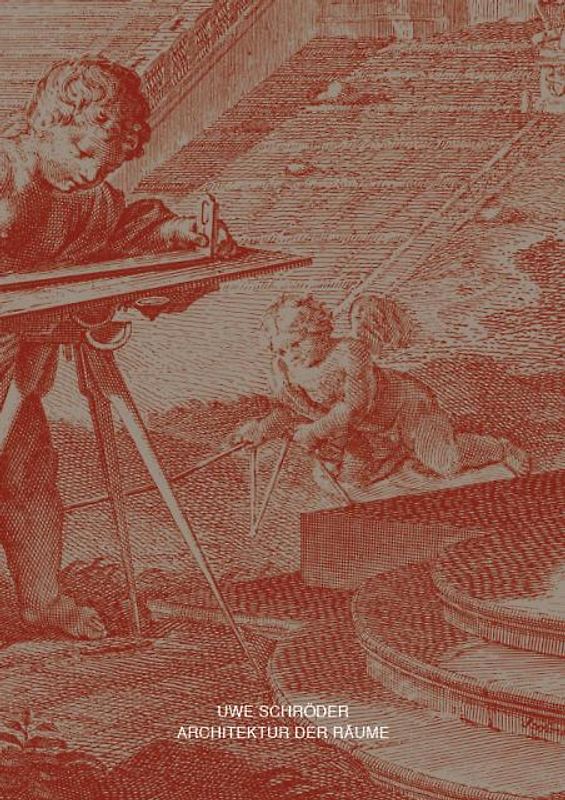 Uwe Schröder: Architektur der Räume /Architettura degli Spazi