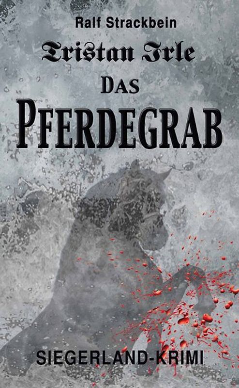 Tristan Irle - Das Pferdegrab