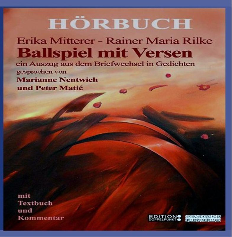 Various Artists - Erika Mitterer - Rainer Maria Rilke Ballspiel mit Versen