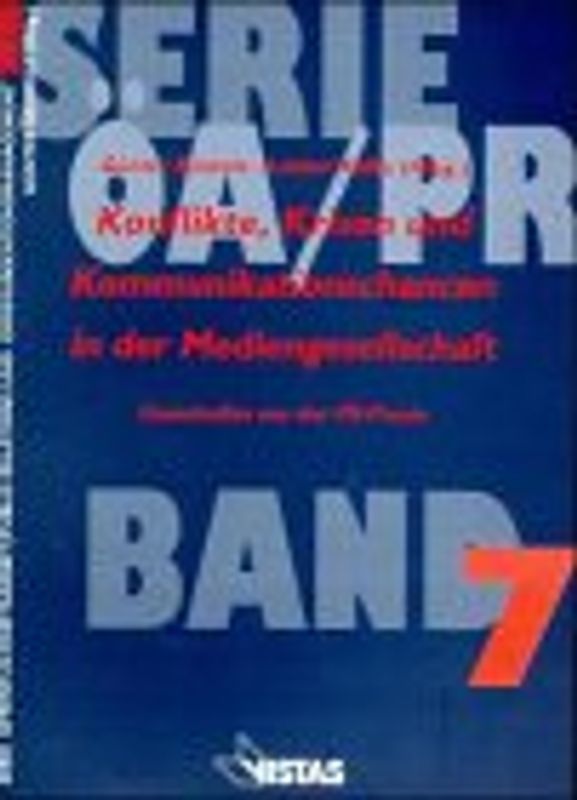Konflikte, Krisen und Kommunikationschancen in der Mediengesellschaft
