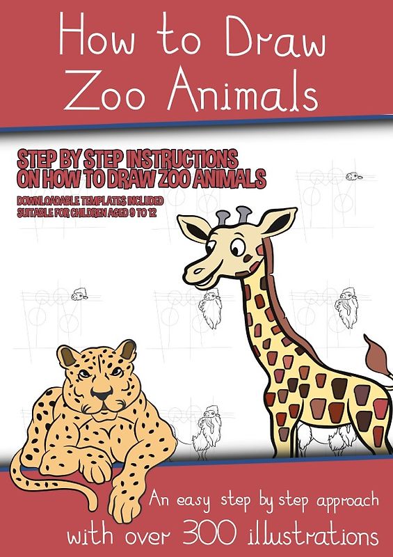 How to Draw Zoo Animals (A book on how to draw animals kids will love)