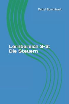 Lernbereich 3-3: Die Steuern