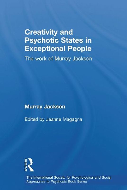 Creativity and Psychotic States in Exceptional People