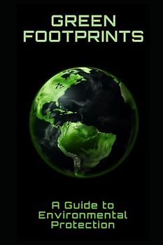 Green Footprints: A Guide to Environmental Protection