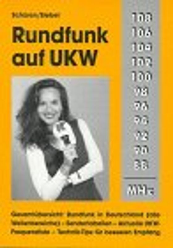 Rundfunk auf UKW. Gesamtübersicht: Rundfunk in Deutschland (alle Wellenbereiche) - Sendertabellen - Aktuelle UKW-Frequenzliste - Technik-Tips für besseren Empfang