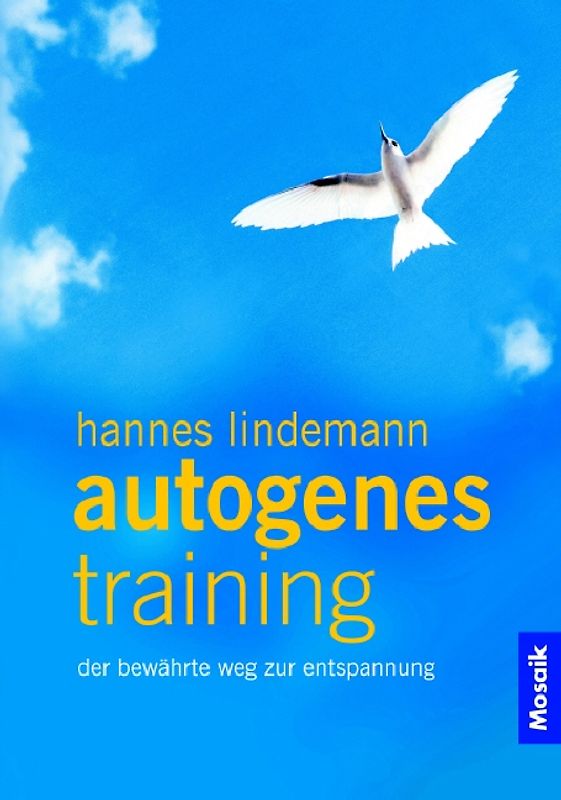Autogenes Training. Der bewährte Weg zur Entspannung