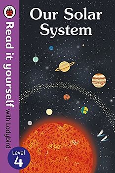Our Solar System - Read It Yourself with Ladybird Level 4