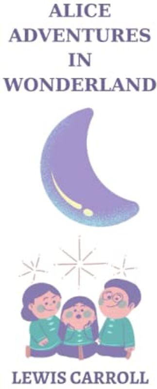 alice adventures in wonderland by Lewis Carroll