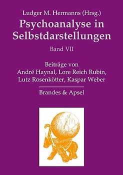 Psychoanalyse in Selbstdarstellungen / Psychoanalyse in Selbstdarstellungen