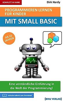 Programmieren lernen für Kinder mit Small Basic