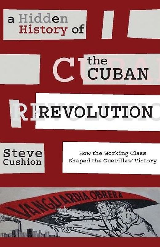 A Hidden History of the Cuban Revolution
