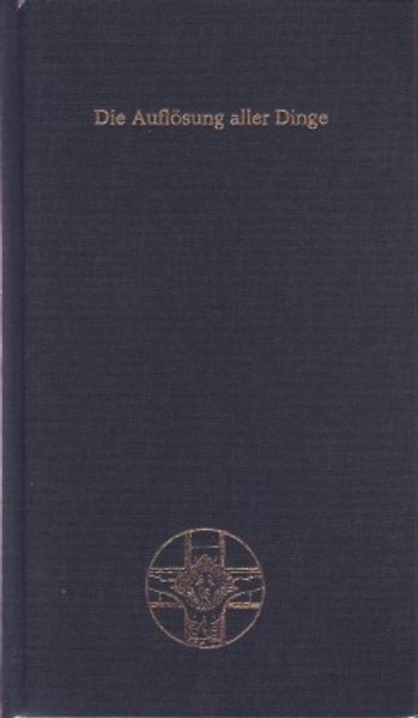 Die Auflösung aller Dinge