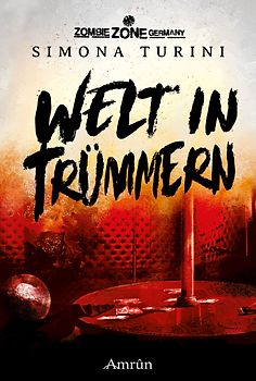 Zombie Zone Germany: Welt in Trümmern