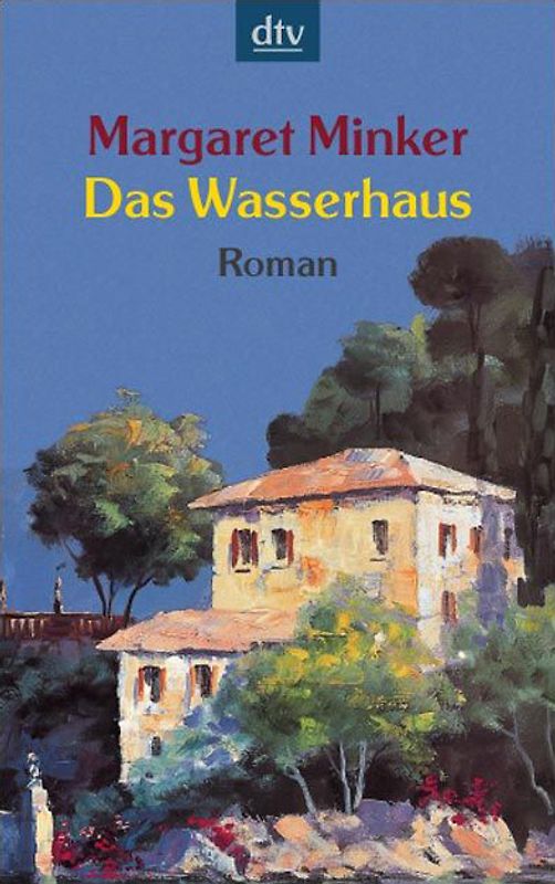 Das Wasserhaus. Roman