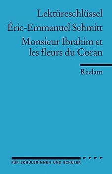 Éric-Emmanuel Schmitt: Monsieur Ibrahim et les fleurs du Coran