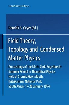 Field Theory, Topology and Condensed Matter Physics