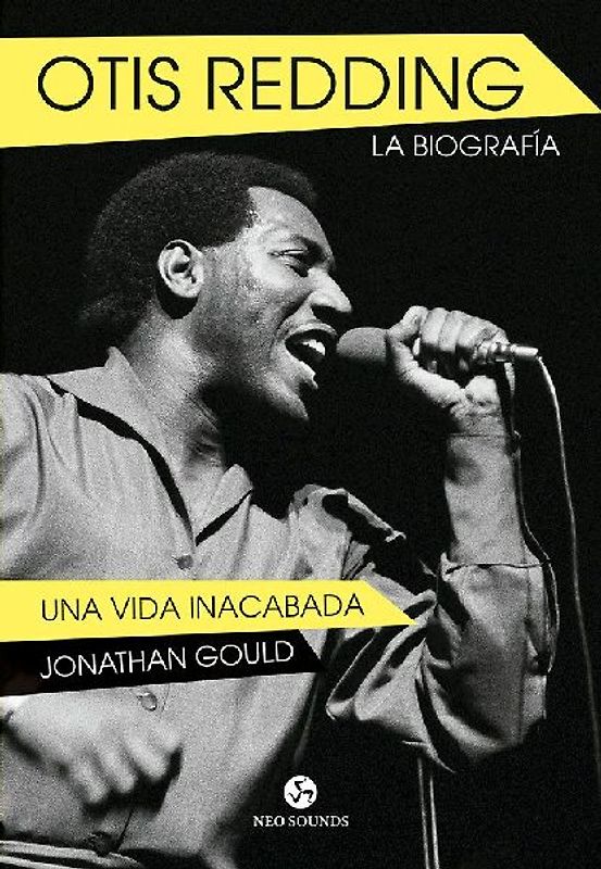 Otis Redding, la biografía : una vida inacabada