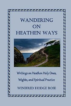 Wandering on Heathen Ways