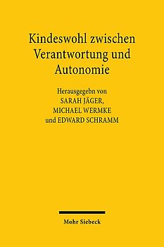Kindeswohl zwischen Verantwortung und Autonomie