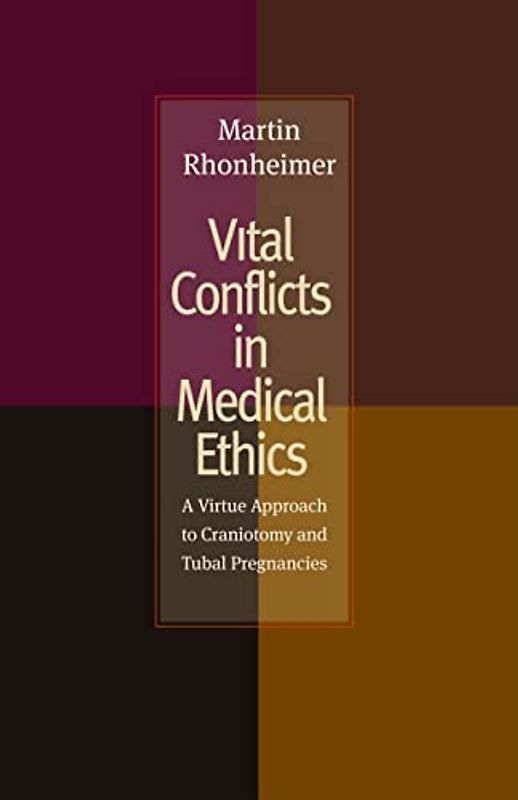 Vital Conflicts in Medical Ethics