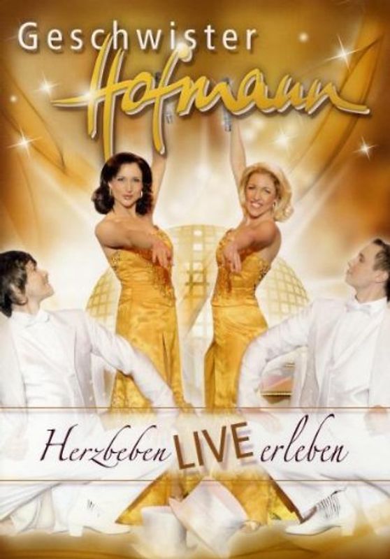 Geschwister Hofmann - Herzbeben - Live erleben!