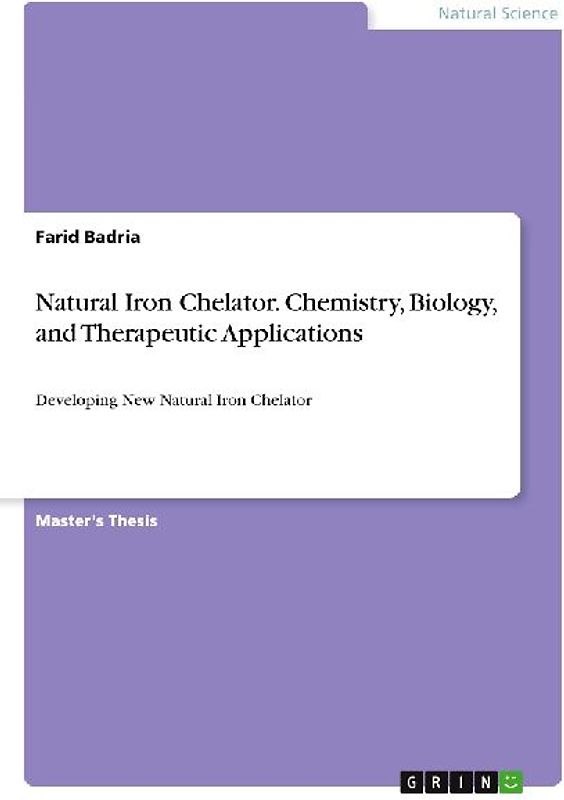 Natural Iron Chelator. Chemistry, Biology, and Therapeutic Applications