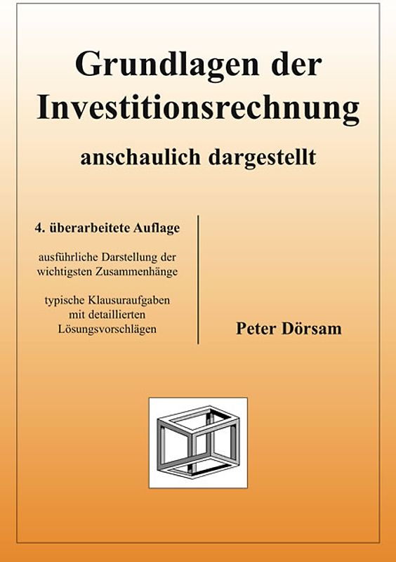 Grundlagen der Investitionsrechnung - anschaulich dargestellt